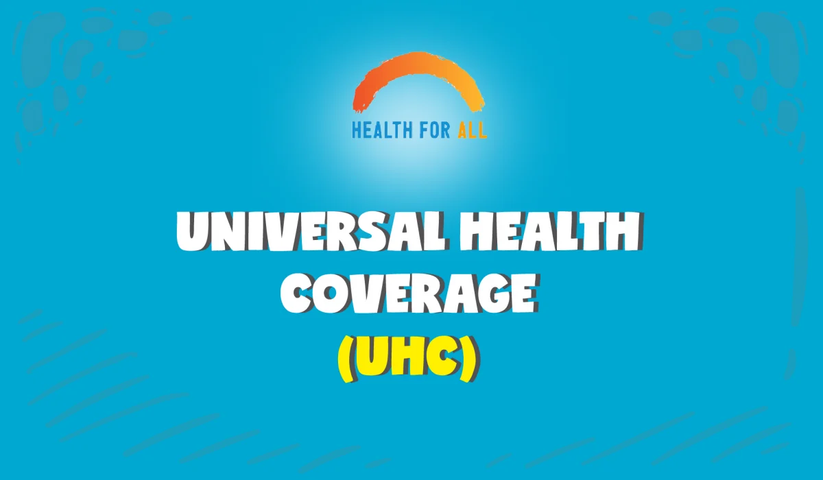 Apa itu Universal Health Coverage (UHC) ?